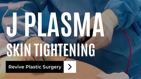 What Is J Plasma Skin Tightening Youtube