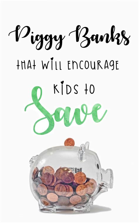 Piggy Banks for Kids That Encourage Them to Save