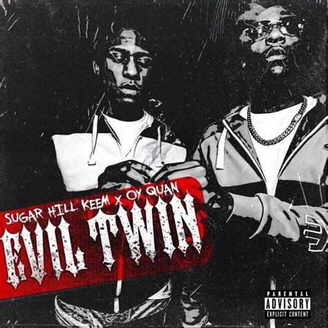 Evil Twins Song And Lyrics By Sugarhill Keem Oy Quan Spotify In