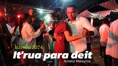 Kizomba It Rua Para Deit Ameta Malayroz Youtube