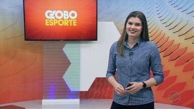 Globo Esporte Mt Assista A Ntegra Do Globo Esporte Mt