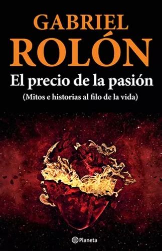 El Precio De La Pasion mitos E Historias Gabriel Rolón Cuotas