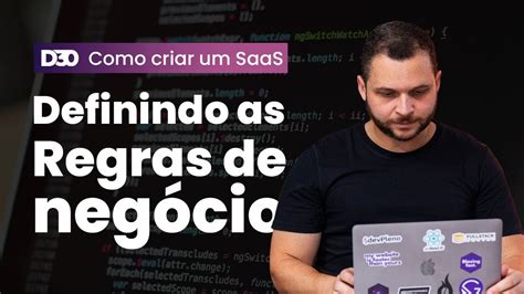 Como Criar Um Saas Do Zero P Regras De Neg Cio Youtube