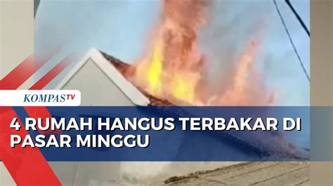 Si Jago Merah Lahap Rumah Hingga Hangus Di Pasar Minggu Youtube