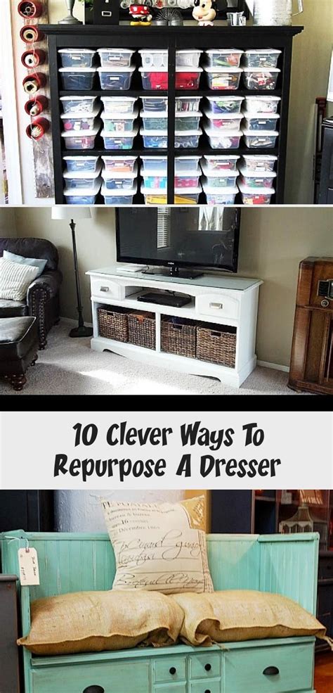 10 Clever Ways To Repurpose A Dresser Home Decor Diy In 2020 Repurposed Dresser Repurposed