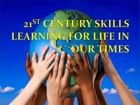 PPT 21 ST CENTURY SKILLS LEARNING FOR LIFE IN OUR TIMES PowerPoint