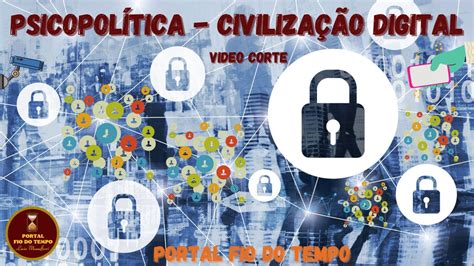 Psicopolítica civilização digital vídeo corte 12 min YouTube