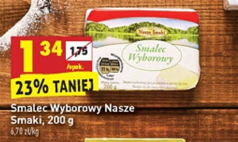 Promocja Smalec Wyborowy Nasze Smaki 200g W Biedronka