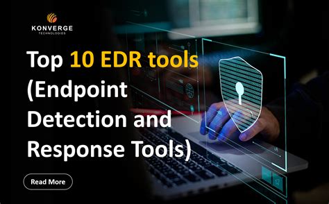 Top 10 EDR Tools Endpoint Detection And Response Tools Konverge