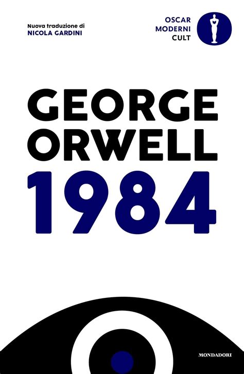 1984 George Orwell Moderni Edizione 2019 Oscar Mondadori