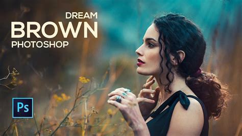 Dream Brown Effects In Photoshop Free Photoshop Preset Photoshop