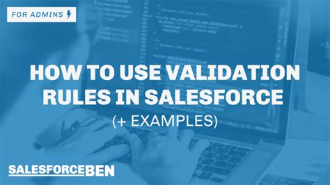 How To Use Validation Rules In Salesforce Examples