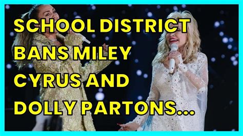 School District Bans Miley Cyrus And Dolly Partons Duet Rainbowland As