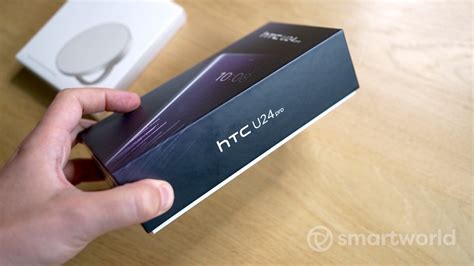 L unboxing di HTC U24 Pro vi farà emozionare di nuovo SmartWorld