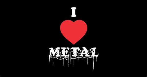 I Heart Metal T For Metalheads I Love Metal Sticker Teepublic