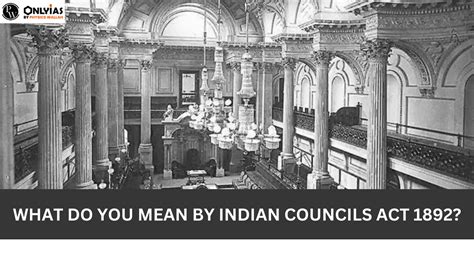 Indian Councils Act Modern History Notes For Upsc