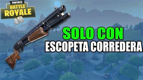 Ganando Solo A ESCOPETA CORREDERA FORTNITE PS4 YouTube