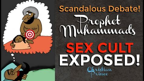 Scandalous Debate Prophet Muhammads Sex Cult Exposed Christian Prince God Is Love Youtube