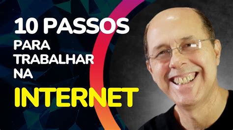 Passos Para Trabalhar Na Internet Youtube