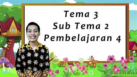 VIDEO PPL 1 PPG DALJAB 2022 KELAS 3 TEMA 3 SUB TEMA 2 PEMBELAJARAN 4