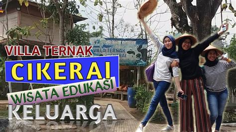 Villa Ternak Cikerai Cilegon Wisata Edukasi Keluarga Youtube