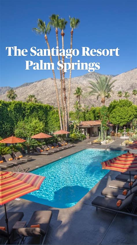 The santiago resort palm springs – Artofit