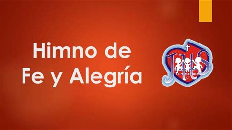 Himno De Fe Y Alegria YouTube