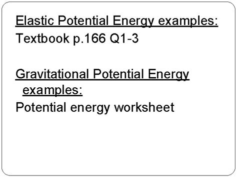 Energy Examples Elastic Examples Chemical Examples Electric In