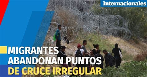 Migrantes Abandonan Puntos De Cruce Irregular En Ju Rez Tras Anuncio De