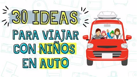 30 IDEAS para Viajar en AUTO con NIÑOS YouTube