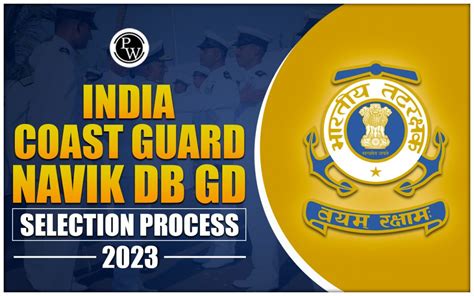 Indian Coast Guard Navik DB GD Selection Process 2023