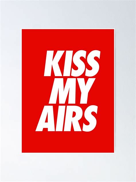 Kiss My Airs Poster By Karanwashere Redbubble