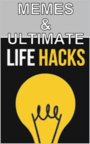 Life Hacks And Funny Jokes Dank Book Internet Humor Special By Chucky Chadwick Memes Goodreads