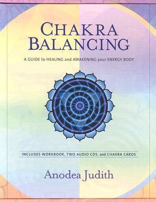 Chakra Healing Understanding Balancing And Healing The Chakras The