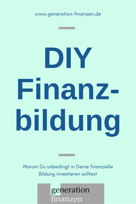 Finanzielle Bildung Darum Ist Sie So Wichtig Für Deinen Finanziellen