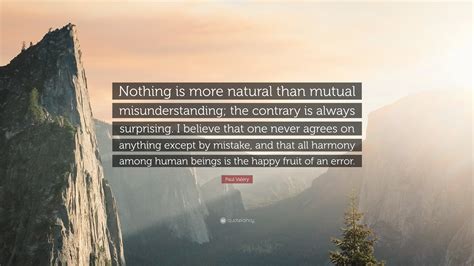 Paul Val Ry Quote Nothing Is More Natural Than Mutual