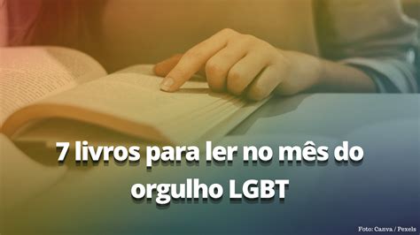 7 Livros Para Ler No Mês Do Orgulho Lgbt Blog Eldo Gomes