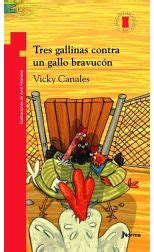 Tres gallinas contra un gallo bravucón CANALES PALOMINO VICKY