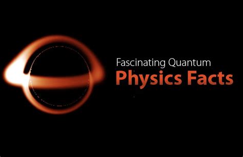 Fascinating Quantum Physics Facts Did You Know Science