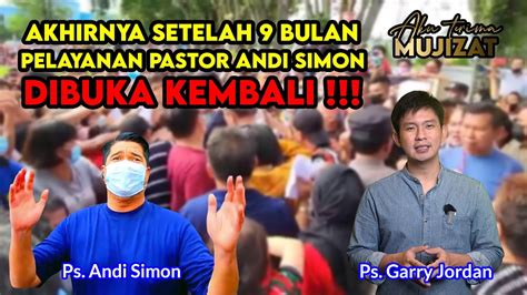 Banjir Mujizat Pelayanan Pastor Andi Simon Dibuka Kembali Aku