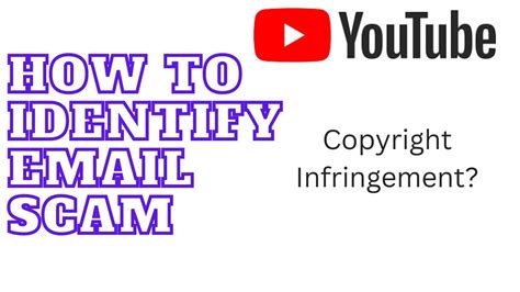 YouTube Copyright Infringement Email Scam YouTube