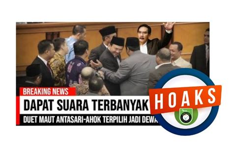 HOAKS DPR Sepakat Antasari Azhar Dan Ahok Jadi Anggota Dewas KPK