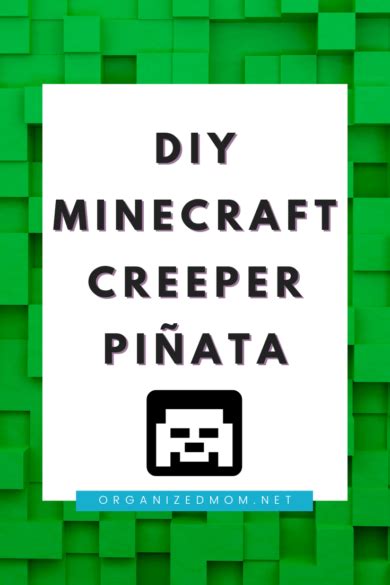 DIY Minecraft Creeper Piñata The Organized Mom