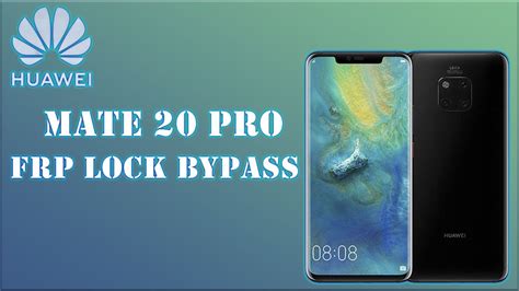 Huawei Frp Mate 20 Pro Kirin 980 Frp Bypass Mate 20 Pro Frp Remove