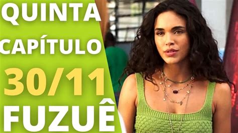 FUZUÊ Capítulo de hoje QUINTA 30 11 2023 Resumo da Novela Fuzuê