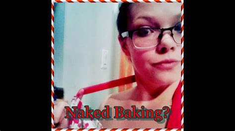 Naked Baking Youtube