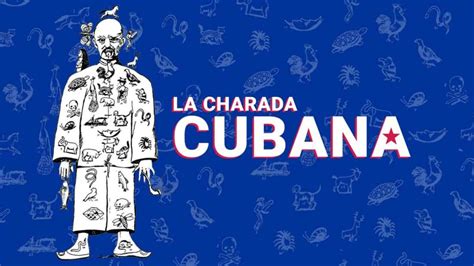 Los 100 Números De La Charada Cubana Y Sus Significados