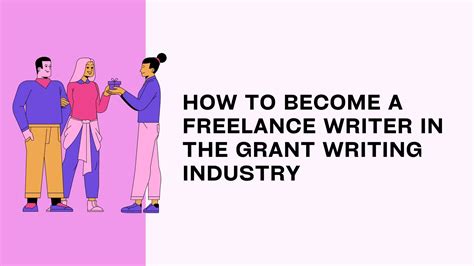 How To Become A Freelance Writer In The Grant Writing Industry