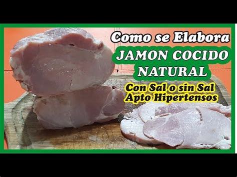 Como se Elabora el JAMÓN COCIDO NATURAL YouTube Food and drink