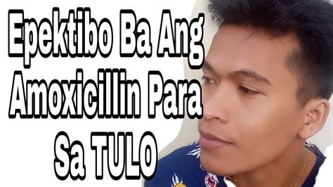 Epektibo Ba Na Gamot Sa Tulo Ang Amoxicillin At Iba Pang Gamot Sa Tulo